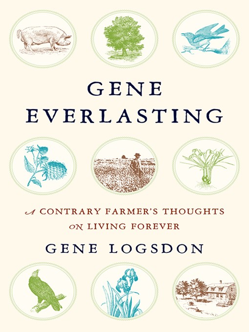 Title details for Gene Everlasting by Gene Logsdon - Available